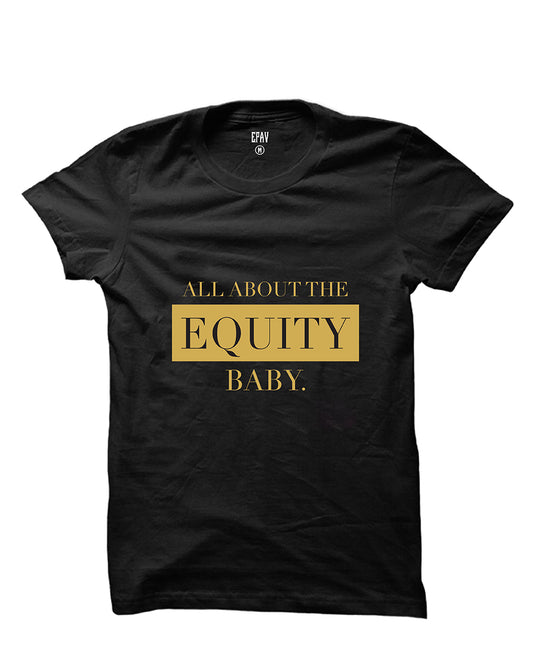 All About The Equity ( metallic gold) T-shirt