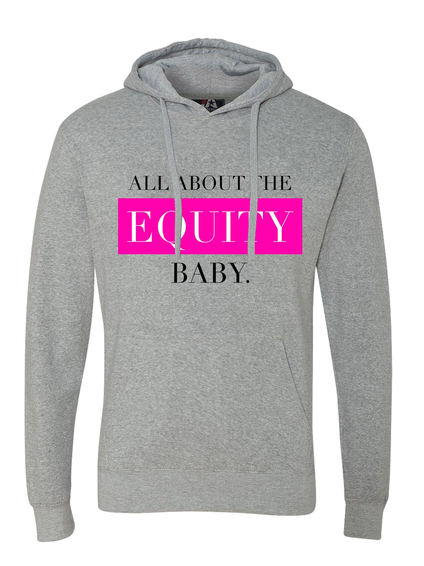 All About The Equity Hoodies