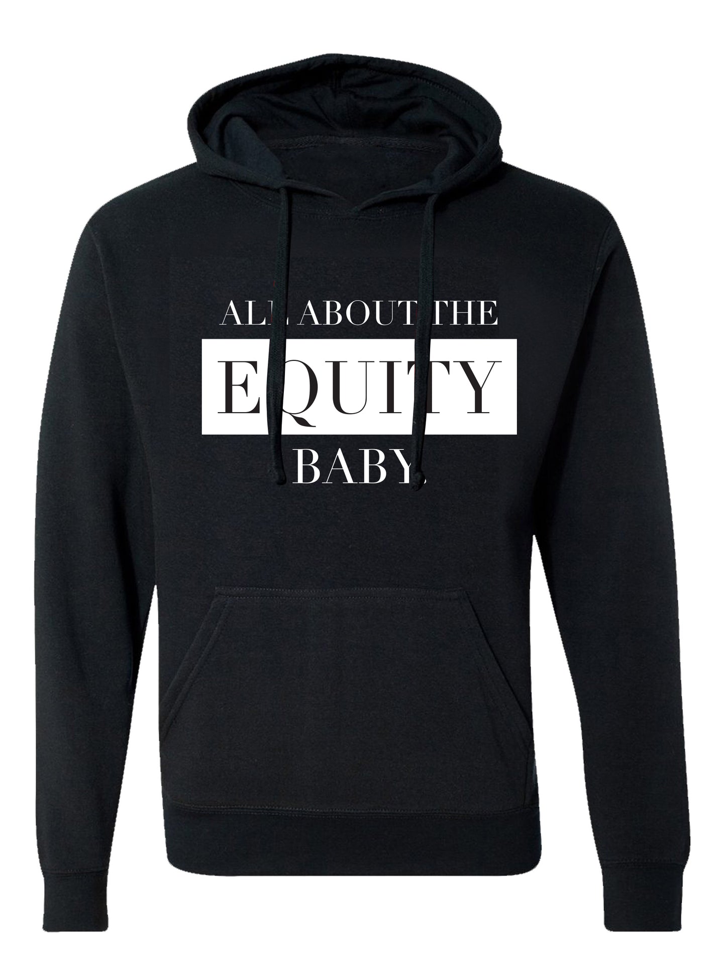 All About The Equity Hoodies