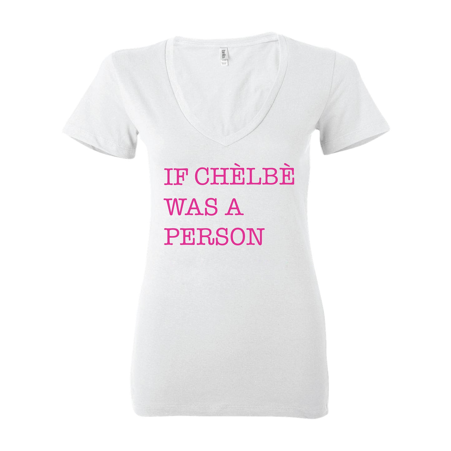 If Chelbe Was a Person Women Deep V-neck T-Shirt