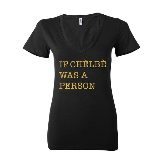 If Chelbe Was a Person Women Deep V-neck T-Shirt  (Metallic Gold Edition)