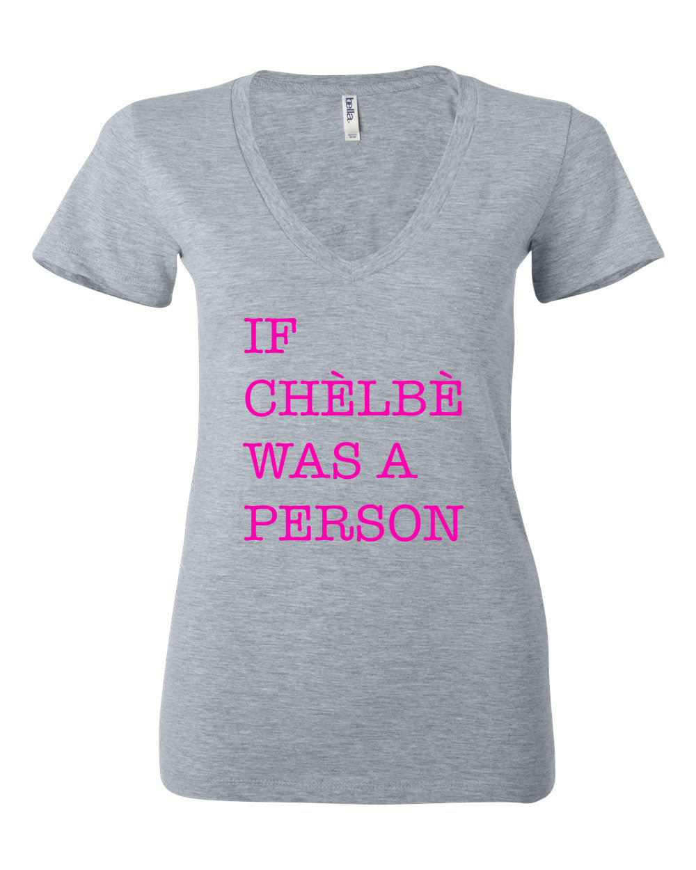 If Chelbe Was a Person Women Deep V-neck T-Shirt