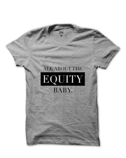 All About The Equity T-shirt