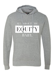All About The Equity Hoodies