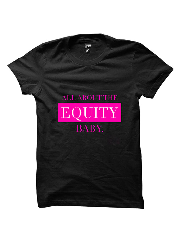 All About The Equity T-shirt