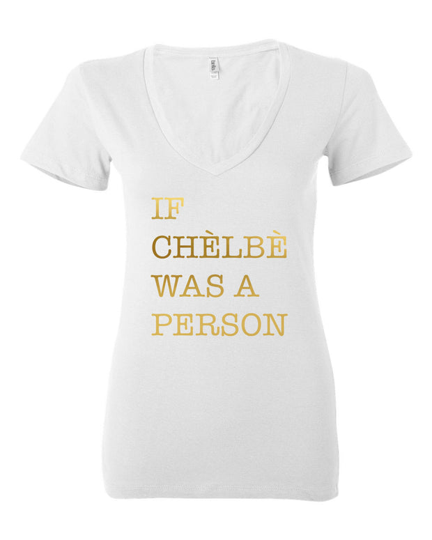 If Chelbe Was a Person Women Deep V-neck T-Shirt  (Metallic Gold Edition)